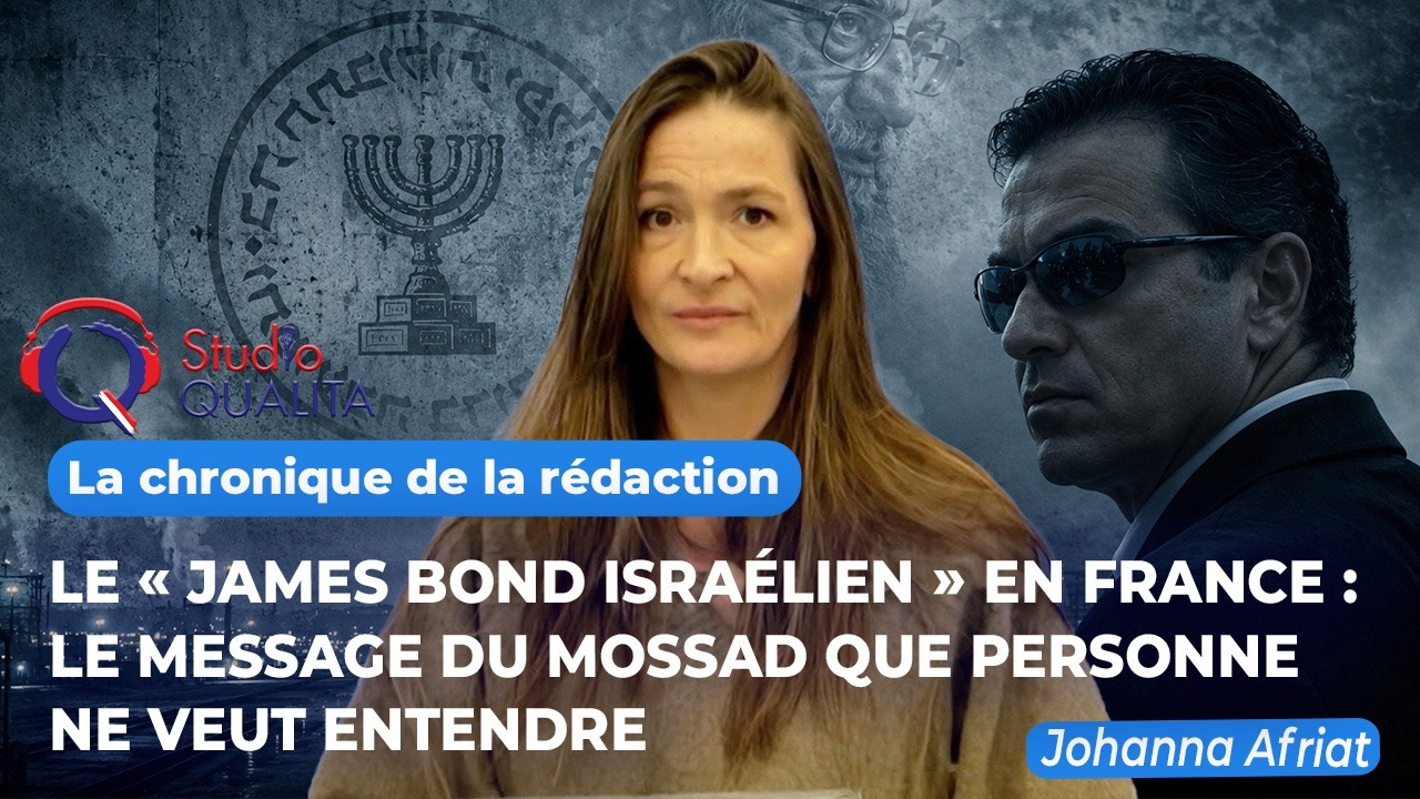 Le « James Bond israélien » en France : Le message du Mossad - La chronique du 12 juillet 2026