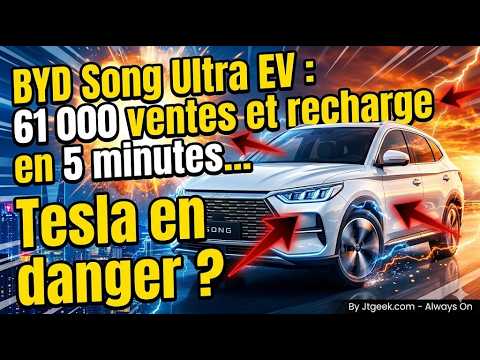 BYD Song Ultra EV : 61 000 ventes et recharge en 5 minutes… Tesla en danger ?