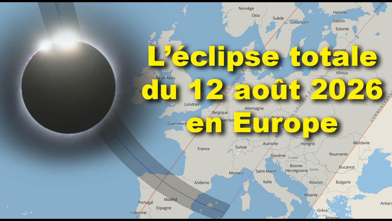 Éclipse totale de Soleil du 12 août 2026 : où l’observer en Europe ? – Épisode 2