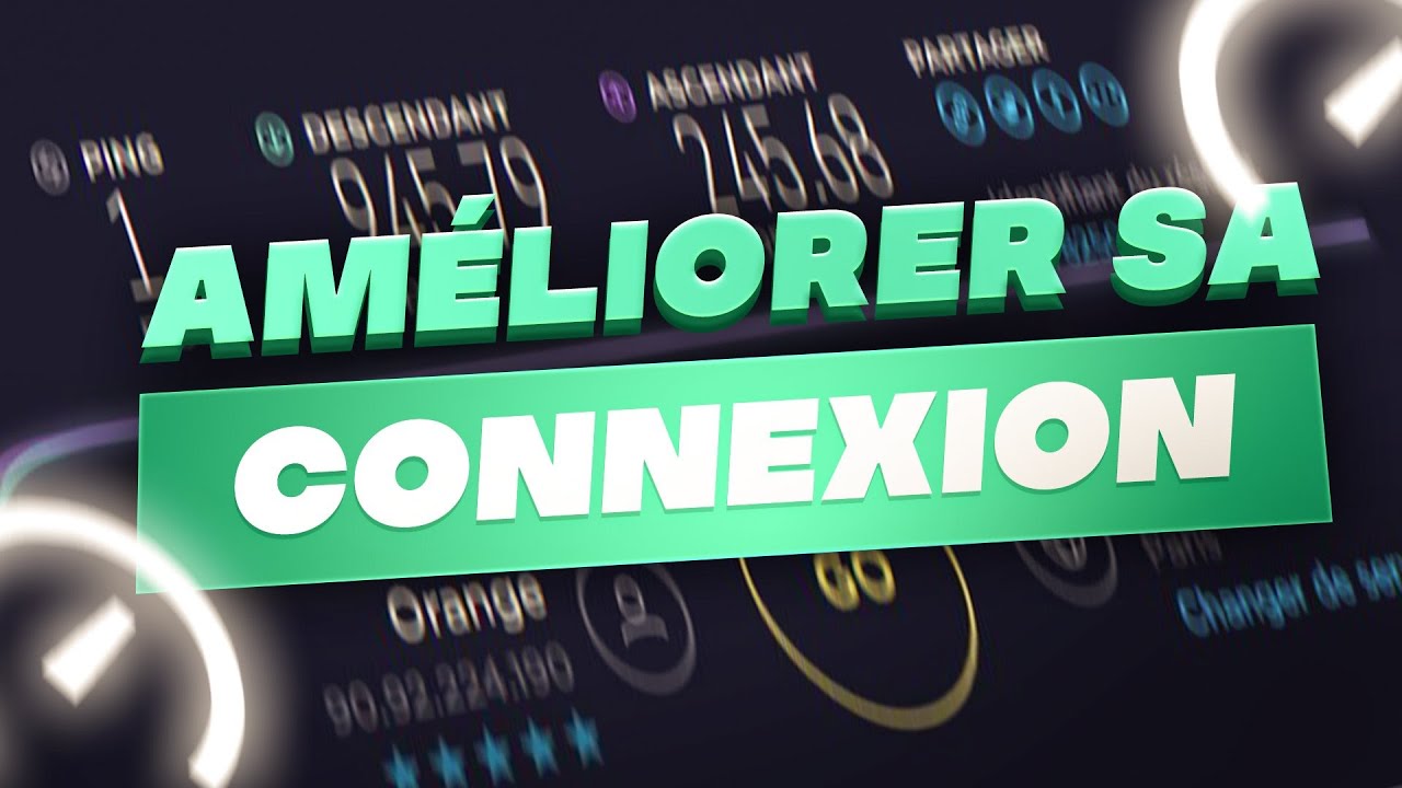 Comment améliorer sa connexion internet en changeant 1 seul paramètre !